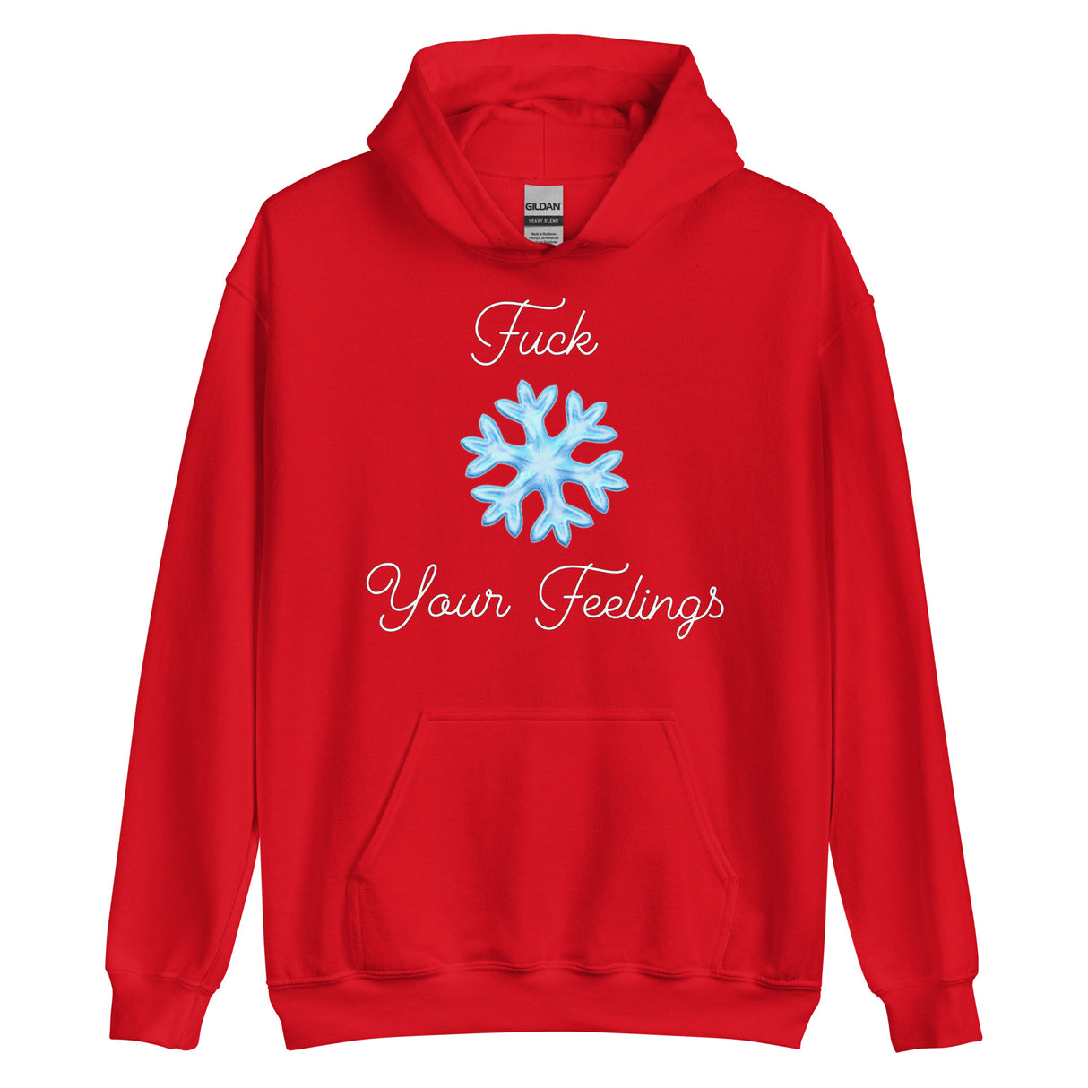 F*ck Your Feelings (Snowflake) Hoodie