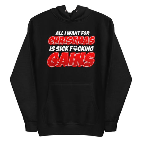 All I Want For Chirstmas Is Sick F*cking Gains Premium Hoodie