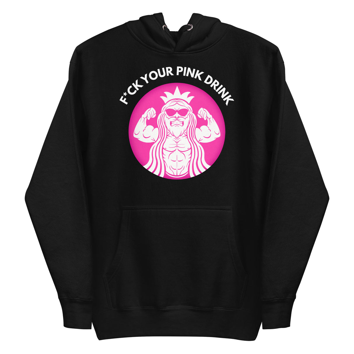 F*ck Your Pink Drink Premium Hoodie