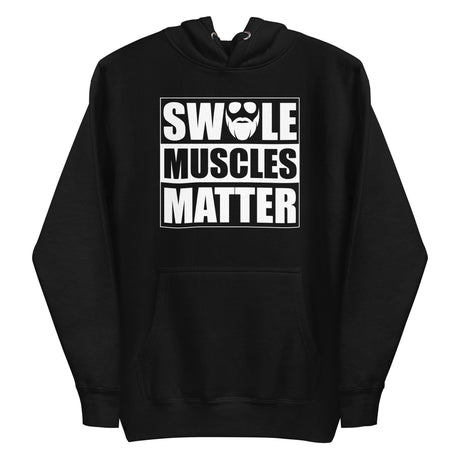 Swole Muscles Matter Hoodie