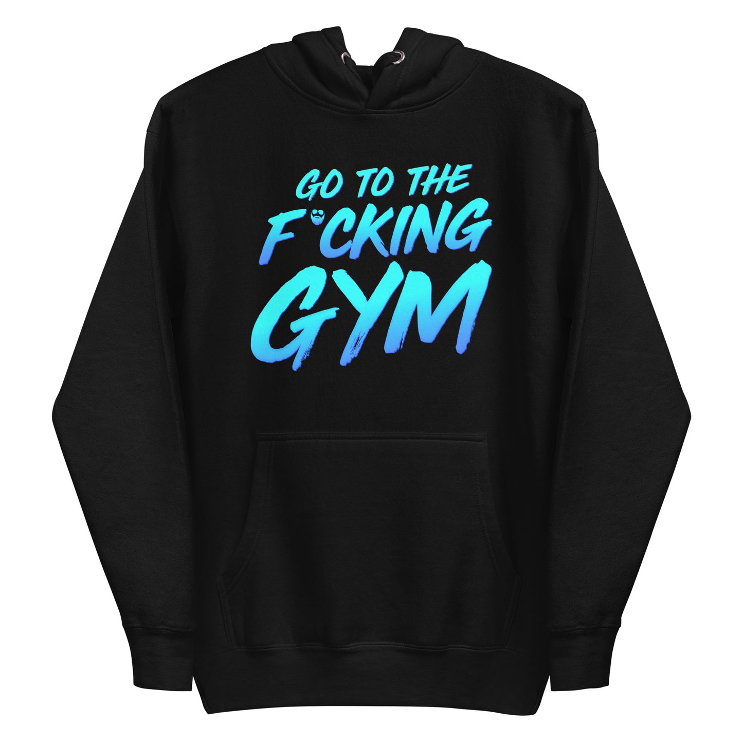 Go To The F*cking Gym Premium Hoodie
