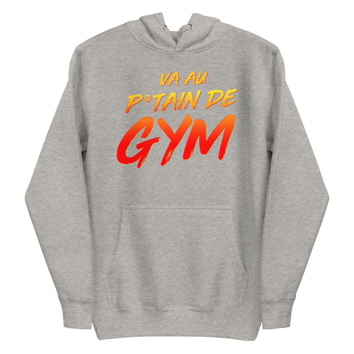 Va Au Putain De Gym Premium Hoodie
