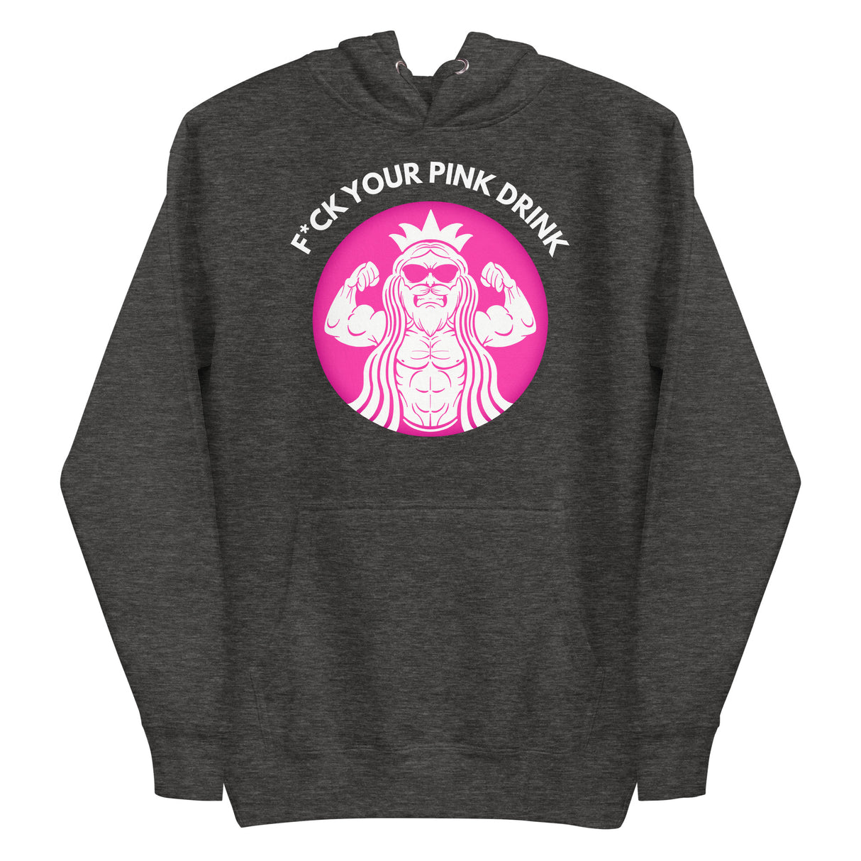 F*ck Your Pink Drink Premium Hoodie