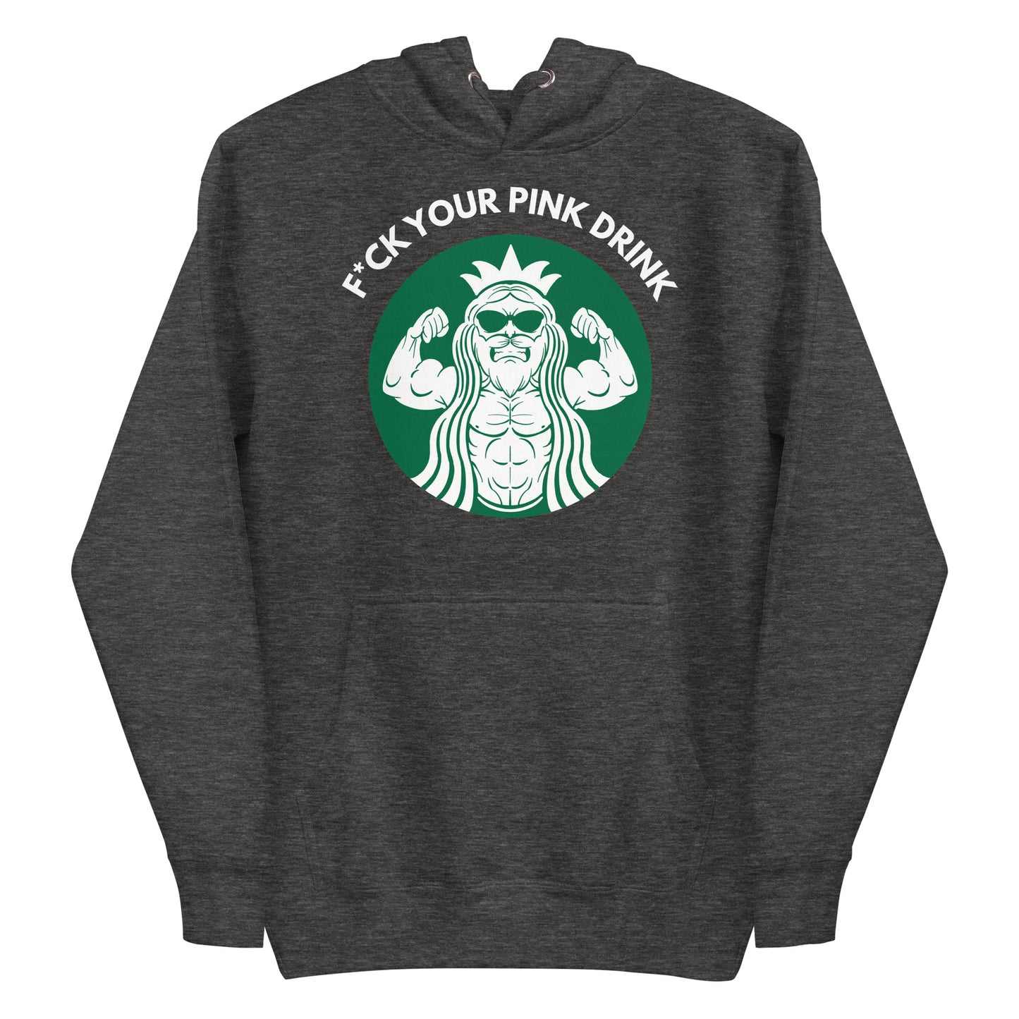 F*ck Your Pink Drink Premium Hoodie