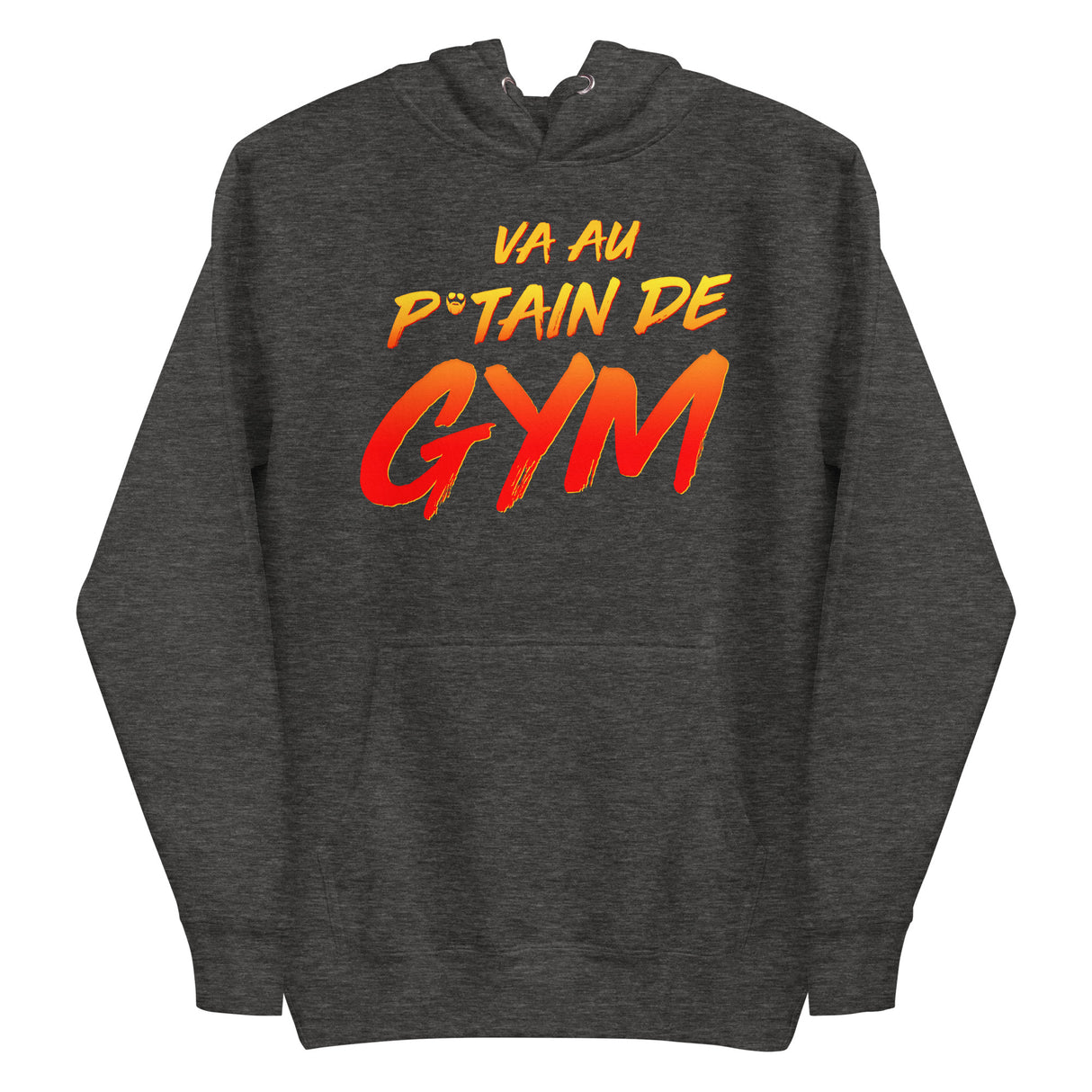 Va Au Putain De Gym Premium Hoodie