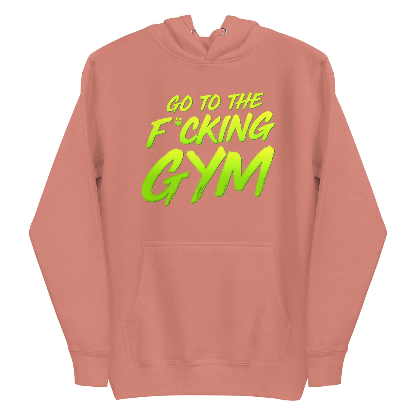 Go To The F*cking Gym Premium Hoodie
