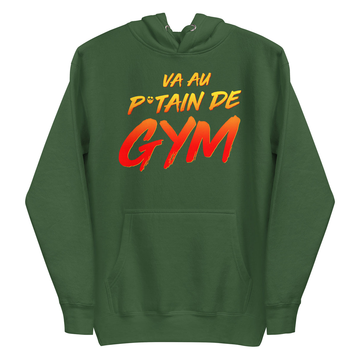 Va Au Putain De Gym Premium Hoodie