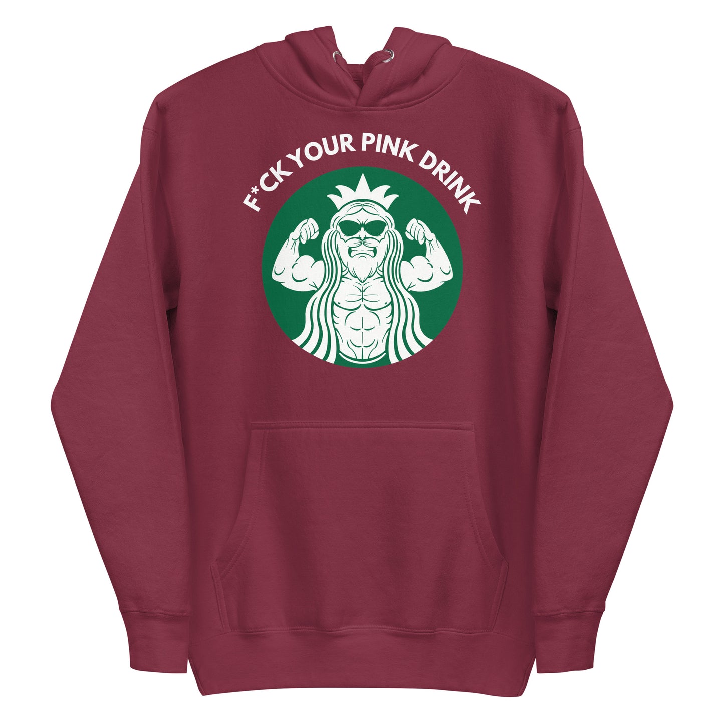 F*ck Your Pink Drink Premium Hoodie
