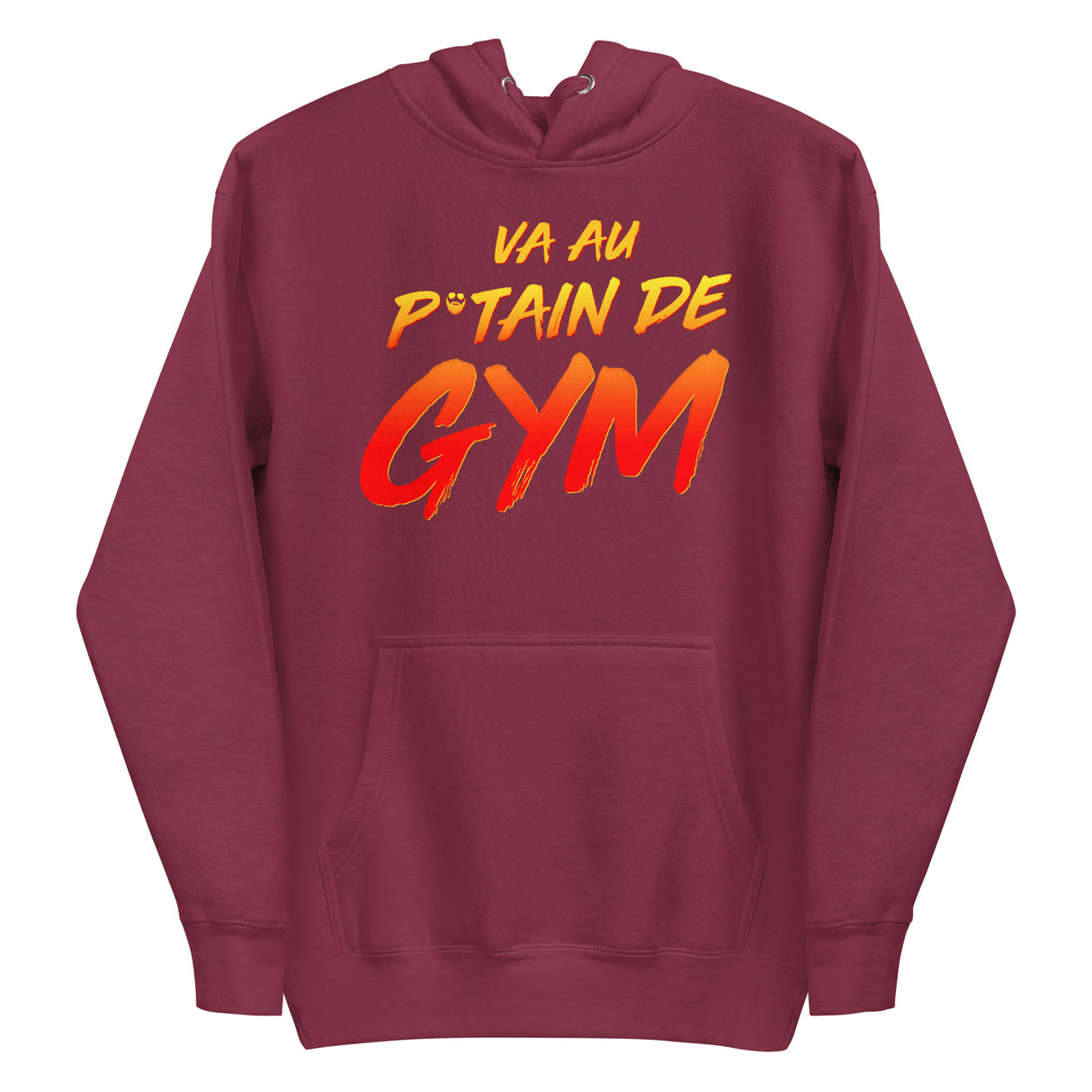 Va Au Putain De Gym Premium Hoodie