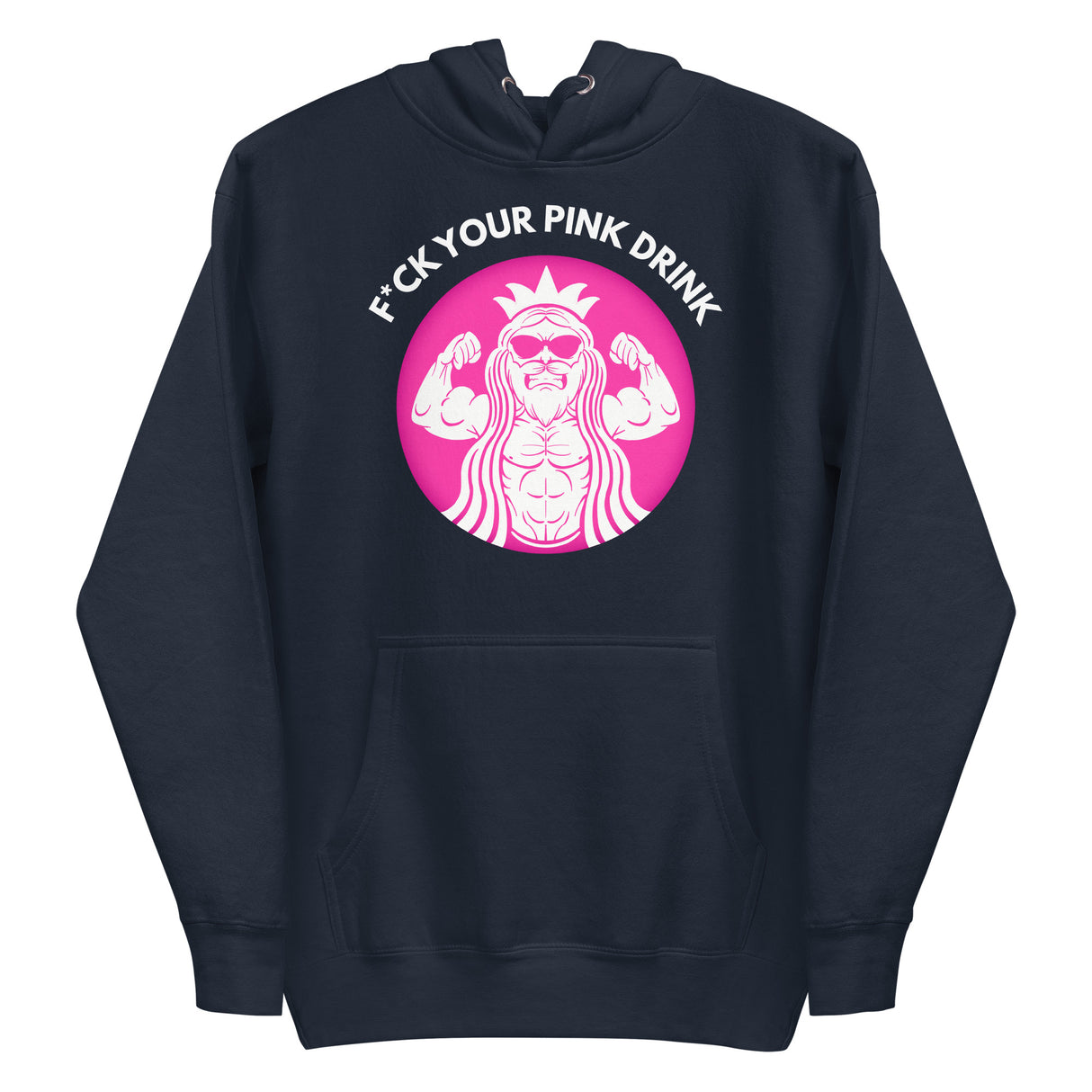 F*ck Your Pink Drink Premium Hoodie