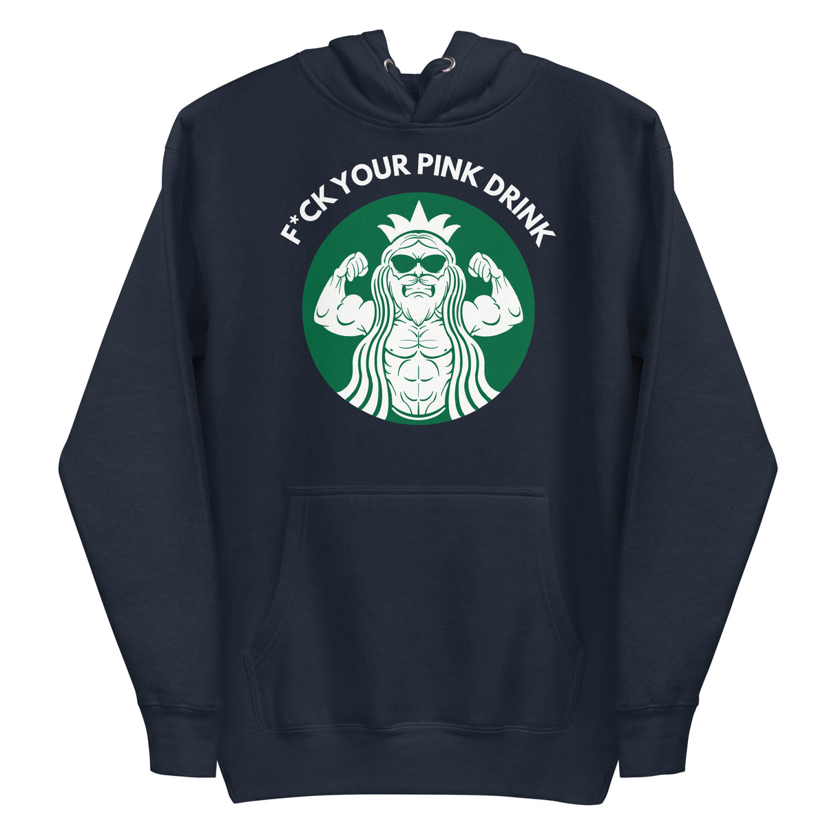 F*ck Your Pink Drink Premium Hoodie