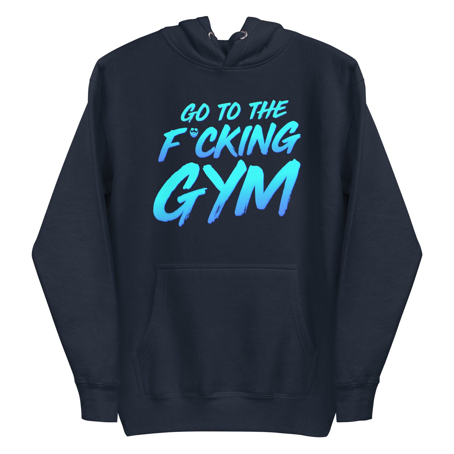 Go To The F*cking Gym Premium Hoodie