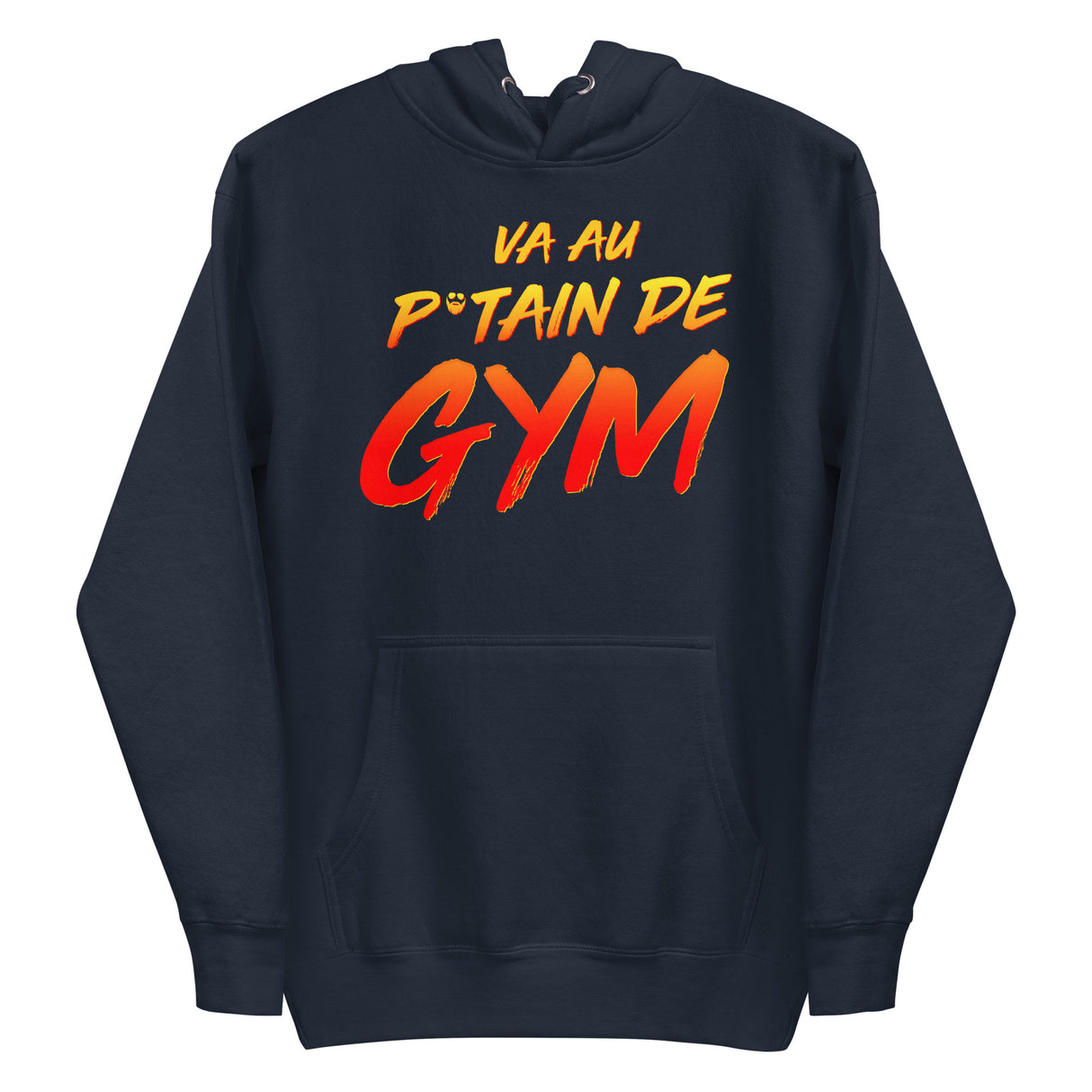 Va Au Putain De Gym Premium Hoodie