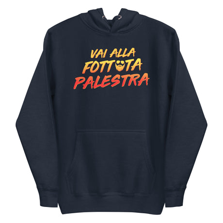 Vai Alla Fottuta Palestra Hoodie