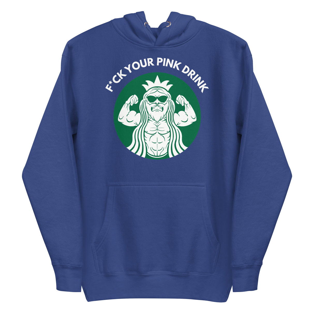 F*ck Your Pink Drink Premium Hoodie