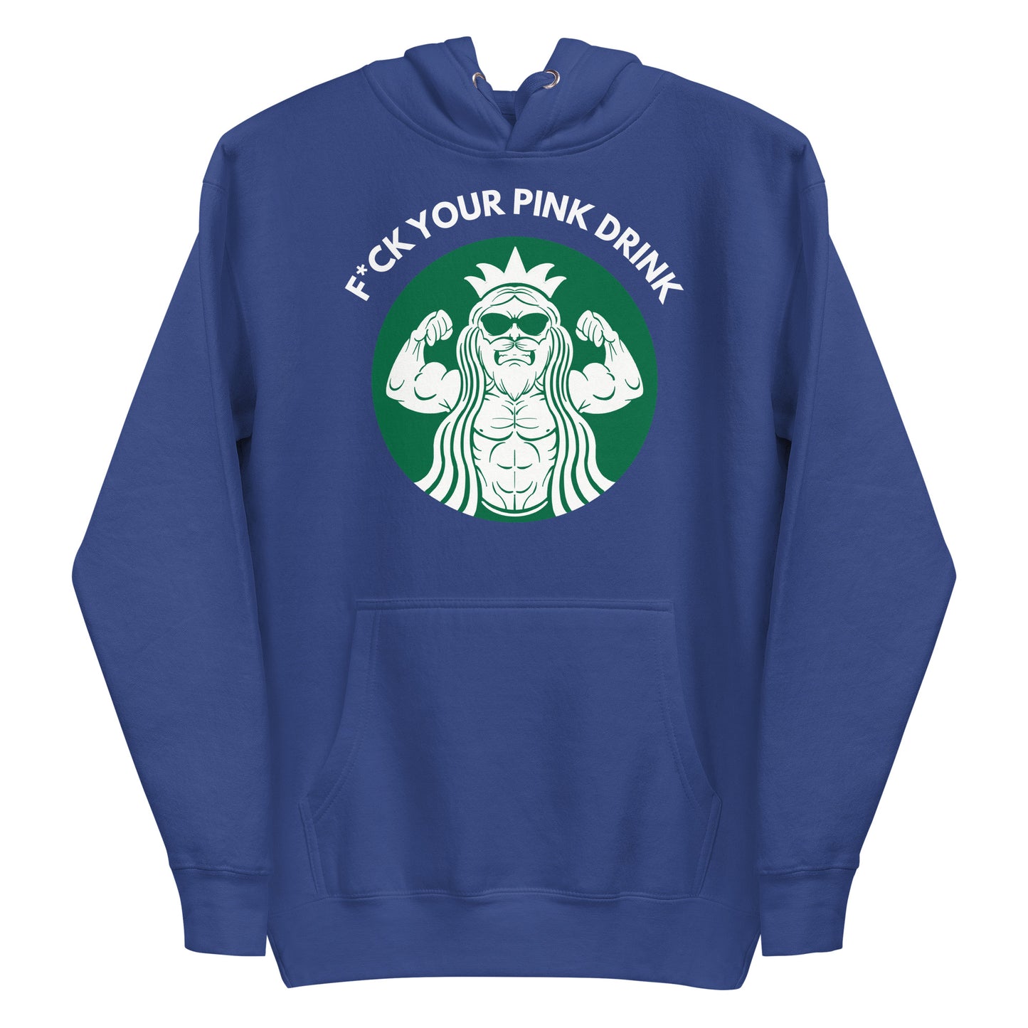 F*ck Your Pink Drink Premium Hoodie