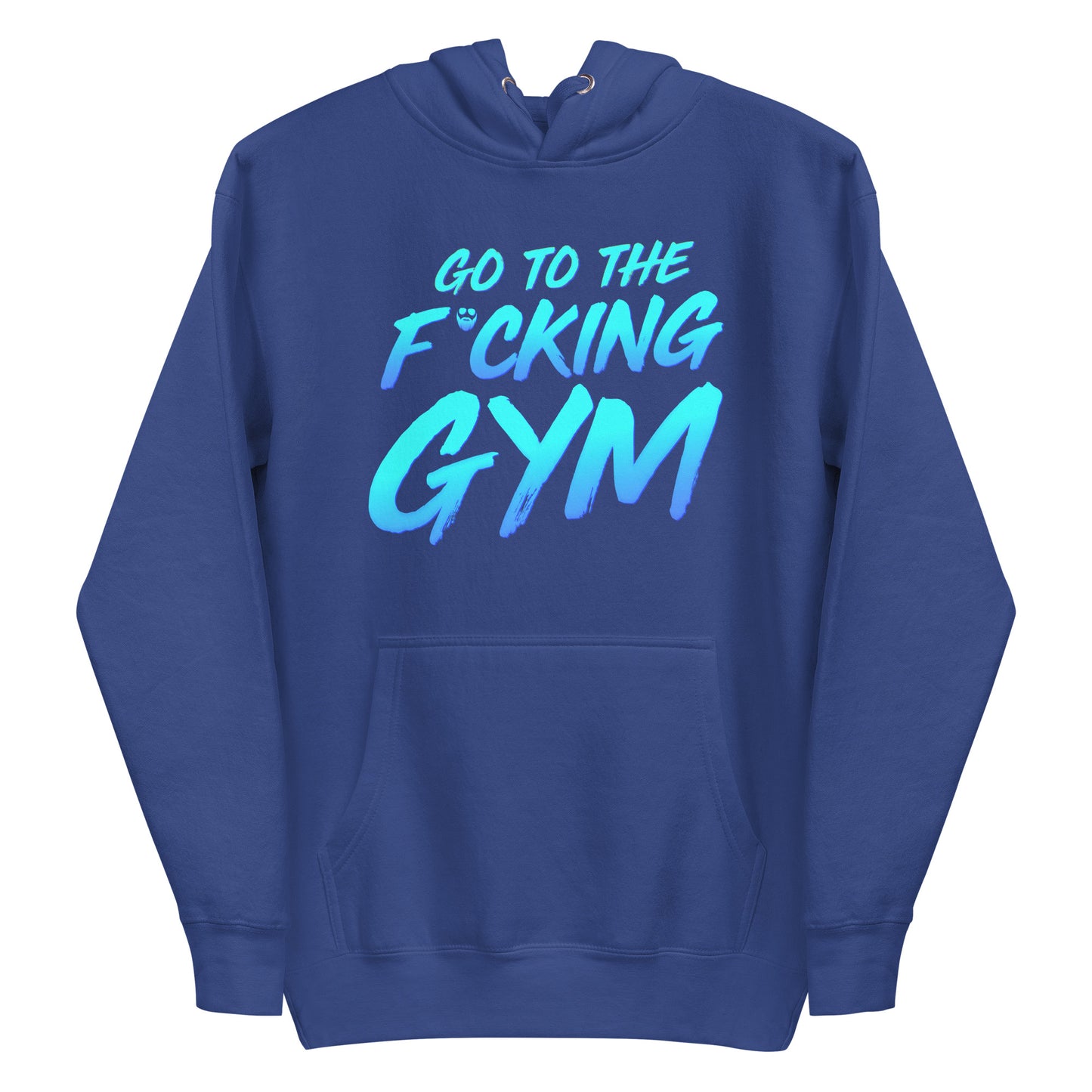 Go To The F*cking Gym Premium Hoodie