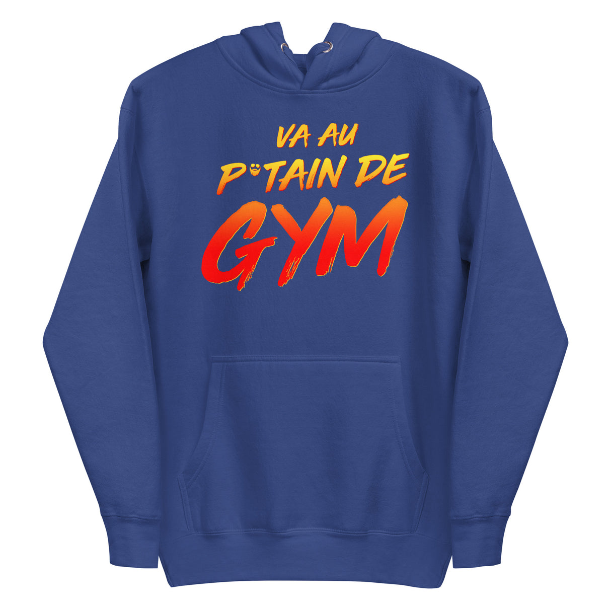 Va Au Putain De Gym Premium Hoodie