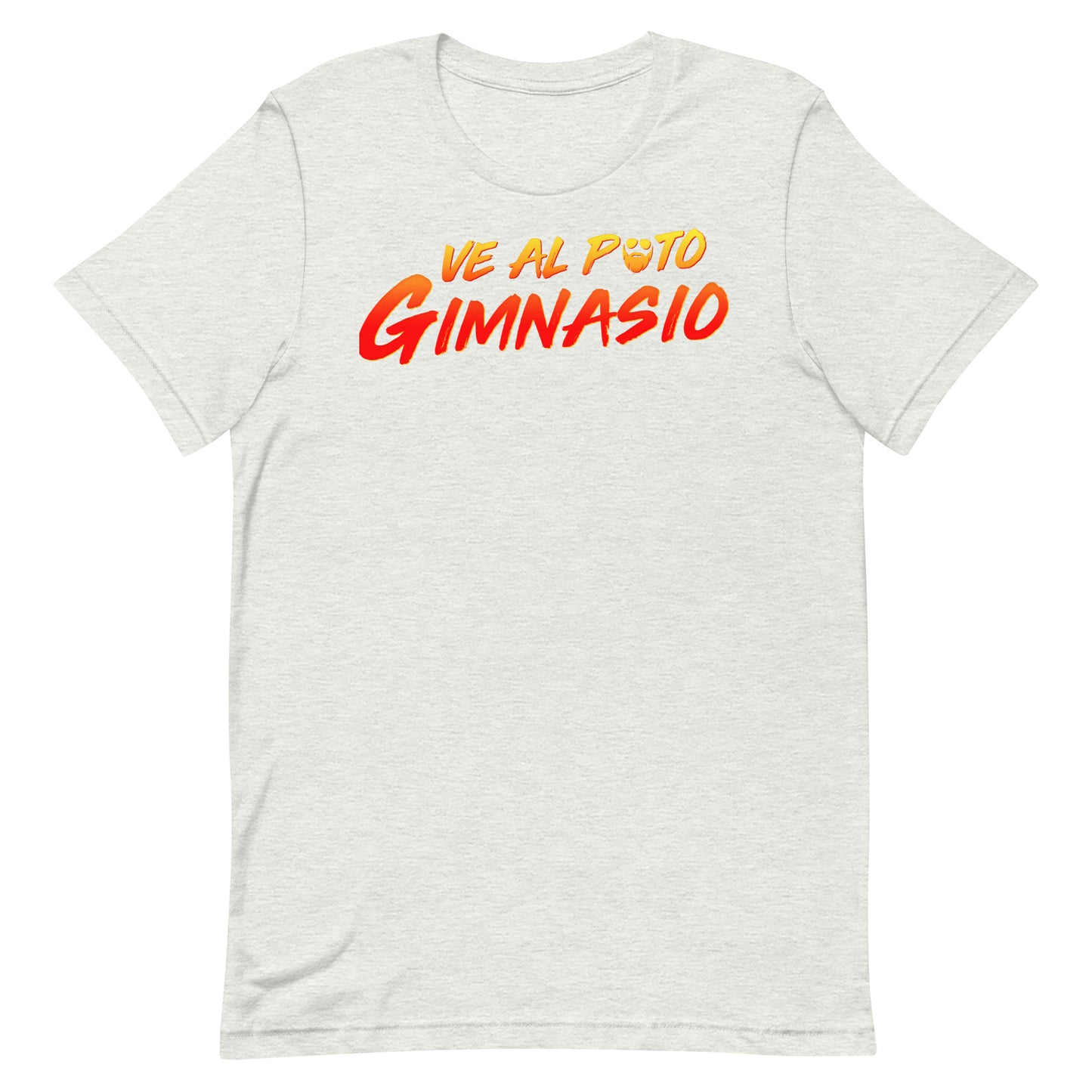 Ve Al Puto Gimnasio T-Shirt