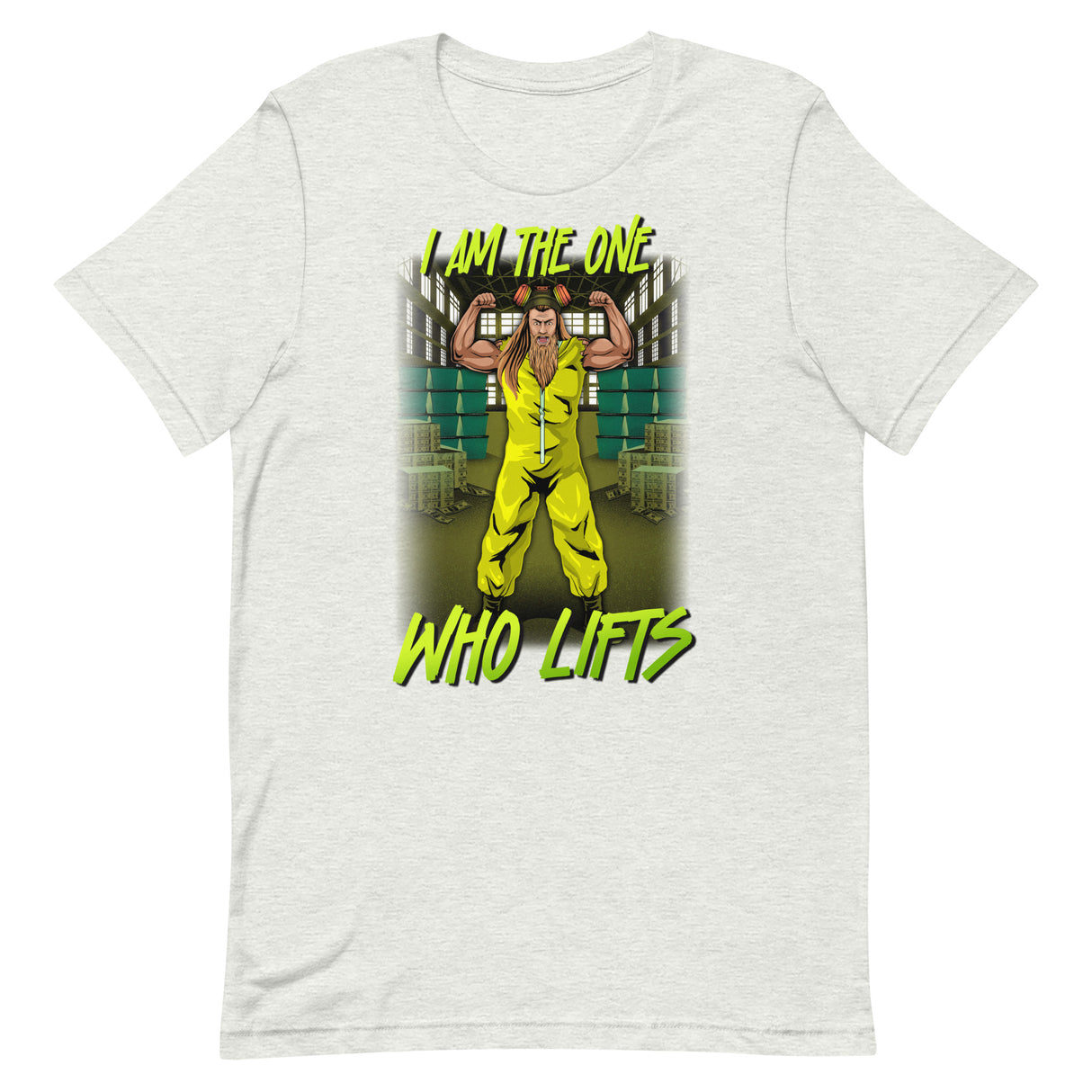 I Am The One Who Lifts T-Shirt