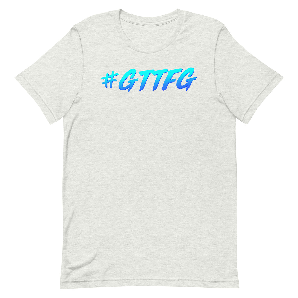 #GTTFG T-Shirt