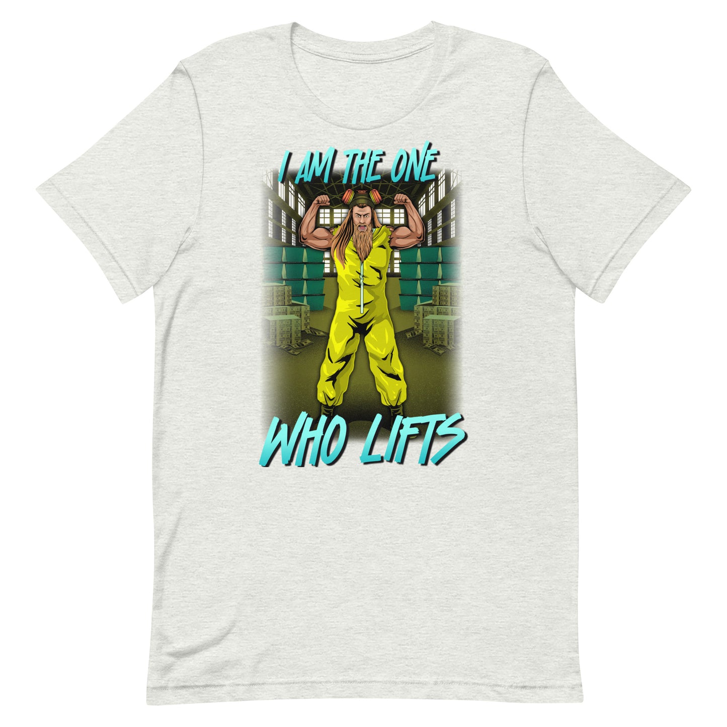 I am The One Who Lifts T-Shirt