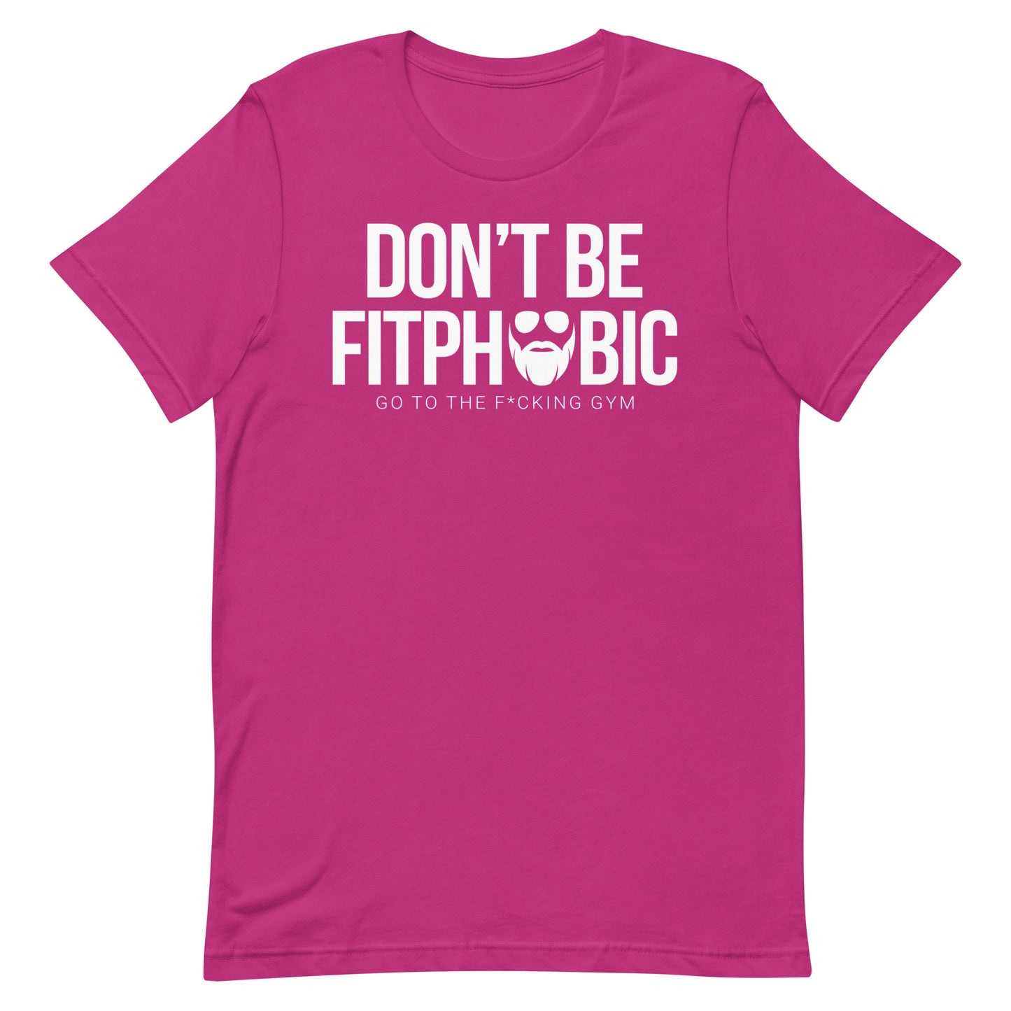 Don't Be Fitphobic T-Shirt