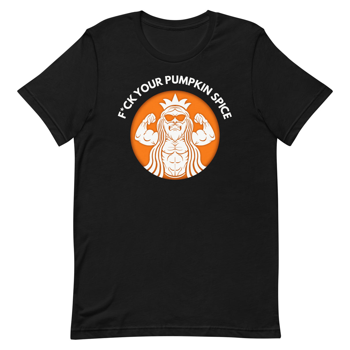 F*ck Your Pumpkin Spice T-Shirt