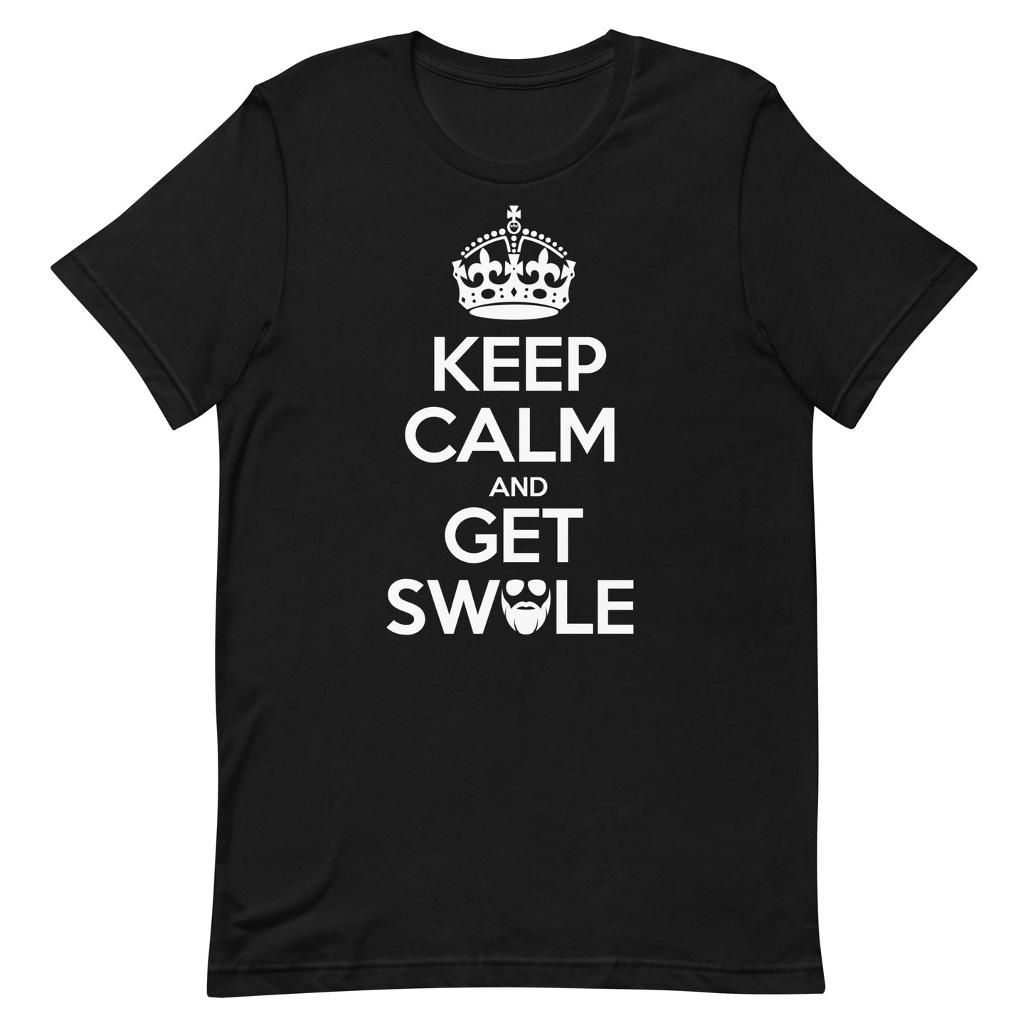 Keep Calm And Get Swole T-Shirt
