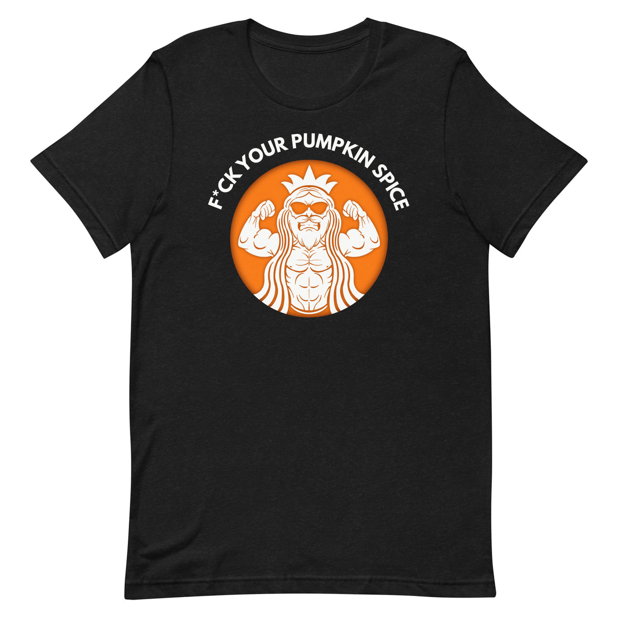 F*ck Your Pumpkin Spice T-Shirt