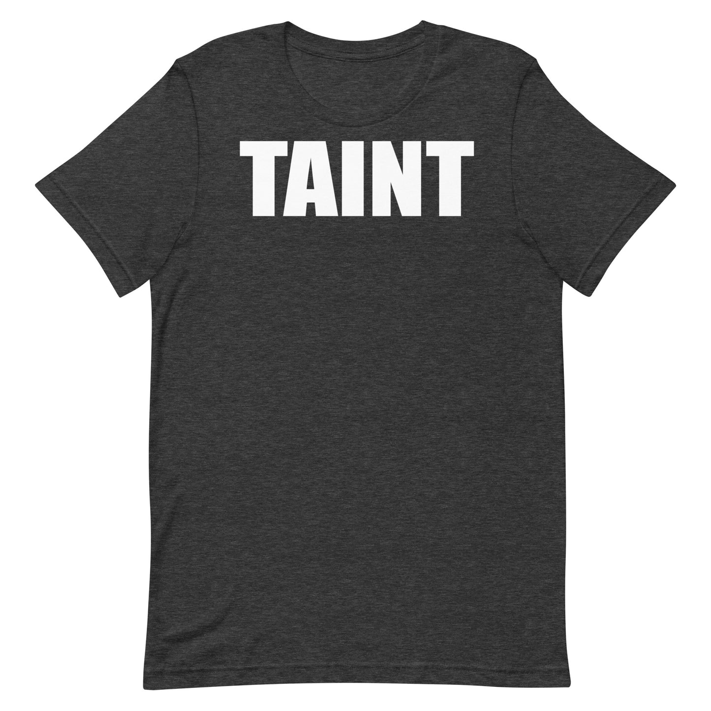 Taint T-Shirt