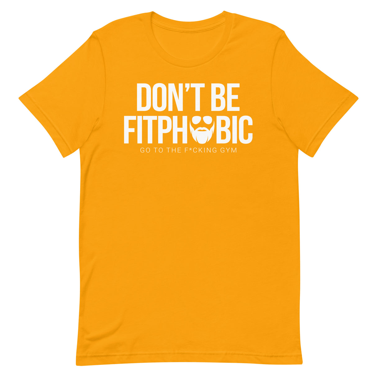 Don't Be Fitphobic T-Shirt
