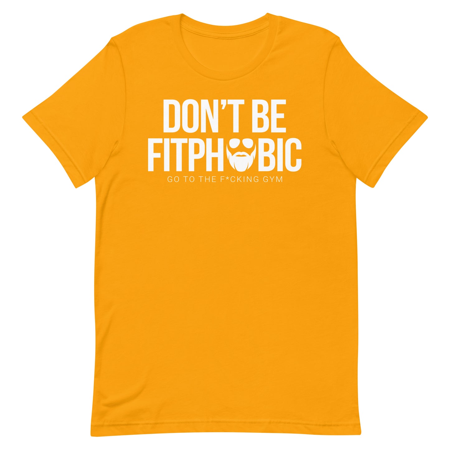 Don't Be Fitphobic T-Shirt