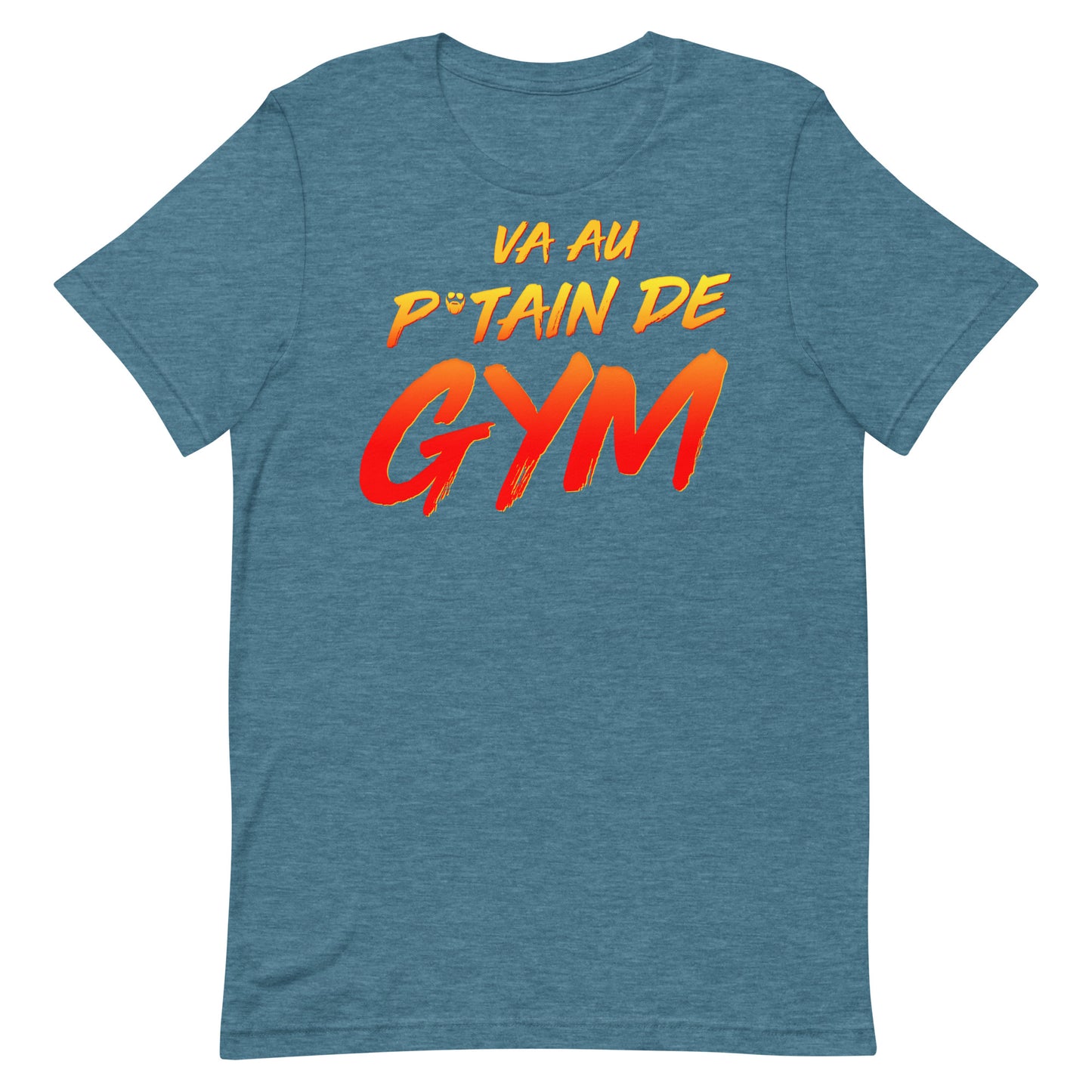 Va Au Putain De Gym T-Shirt