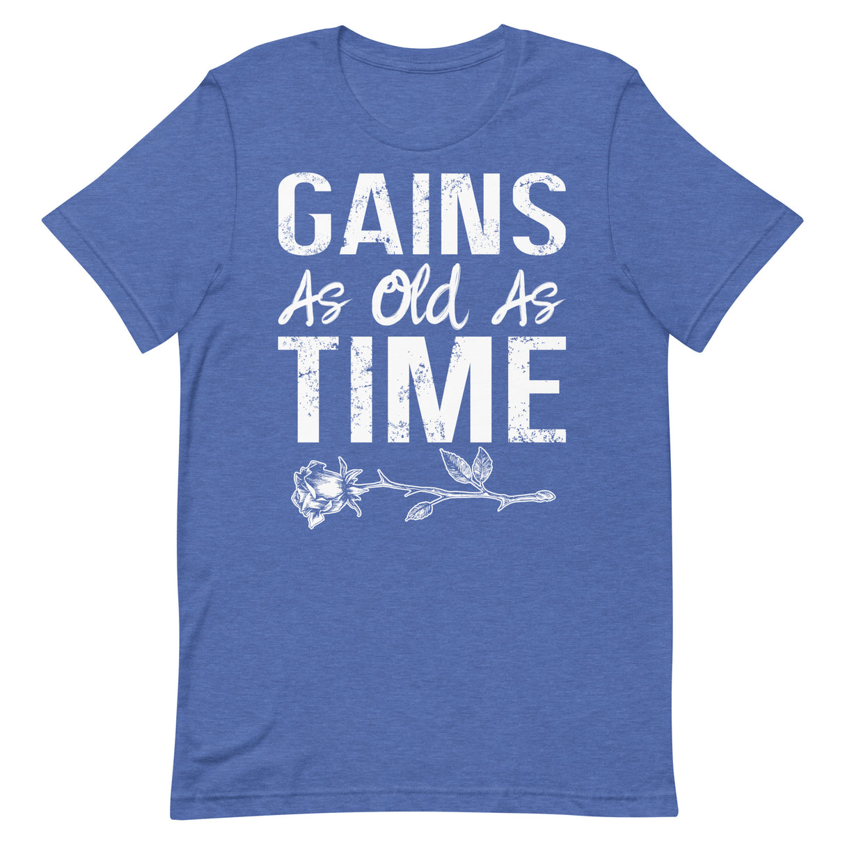 Gains As Old As Time T-Shirt