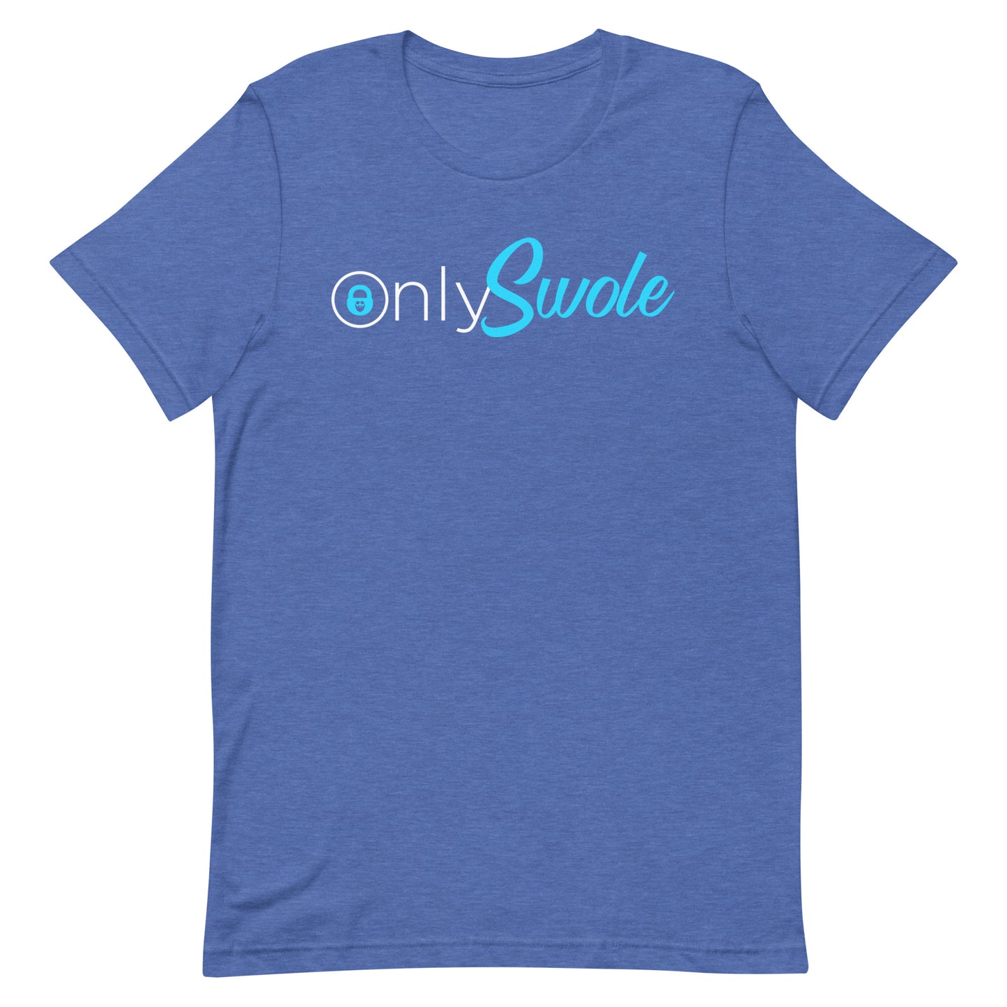 Only Swole T-Shirt