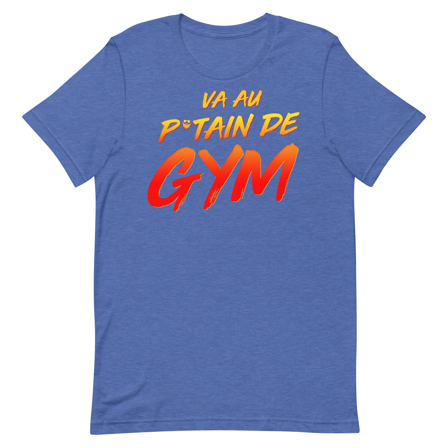 Va Au Putain De Gym T-Shirt