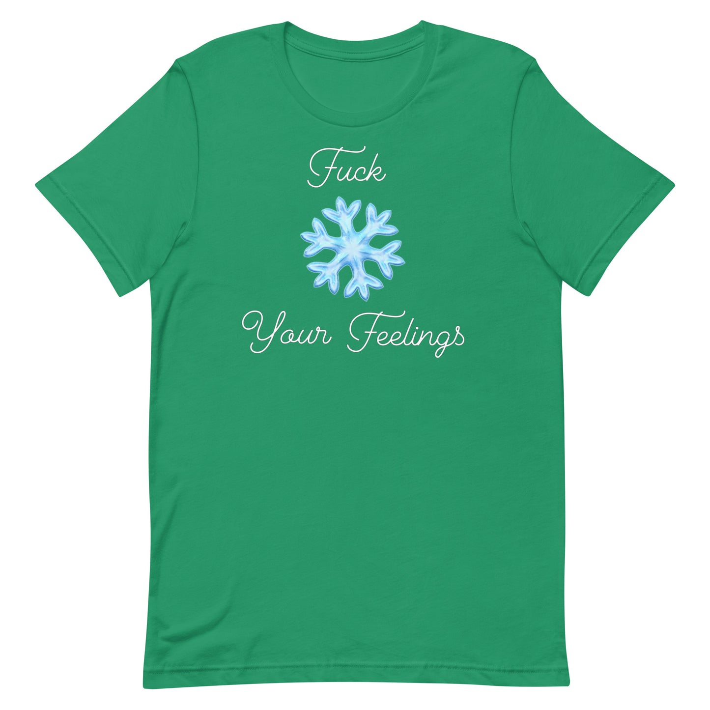 F*ck Your Feelings T-Shirt