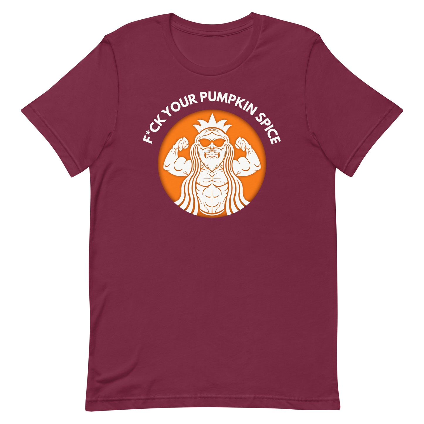 F*ck Your Pumpkin Spice T-Shirt