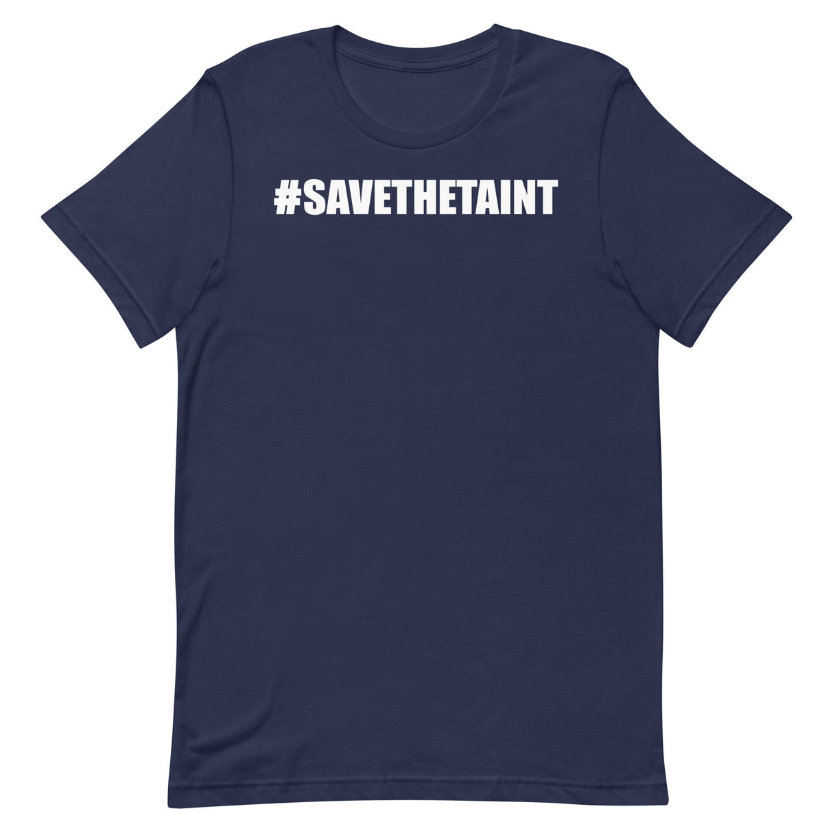 Save The Taint T-Shirt