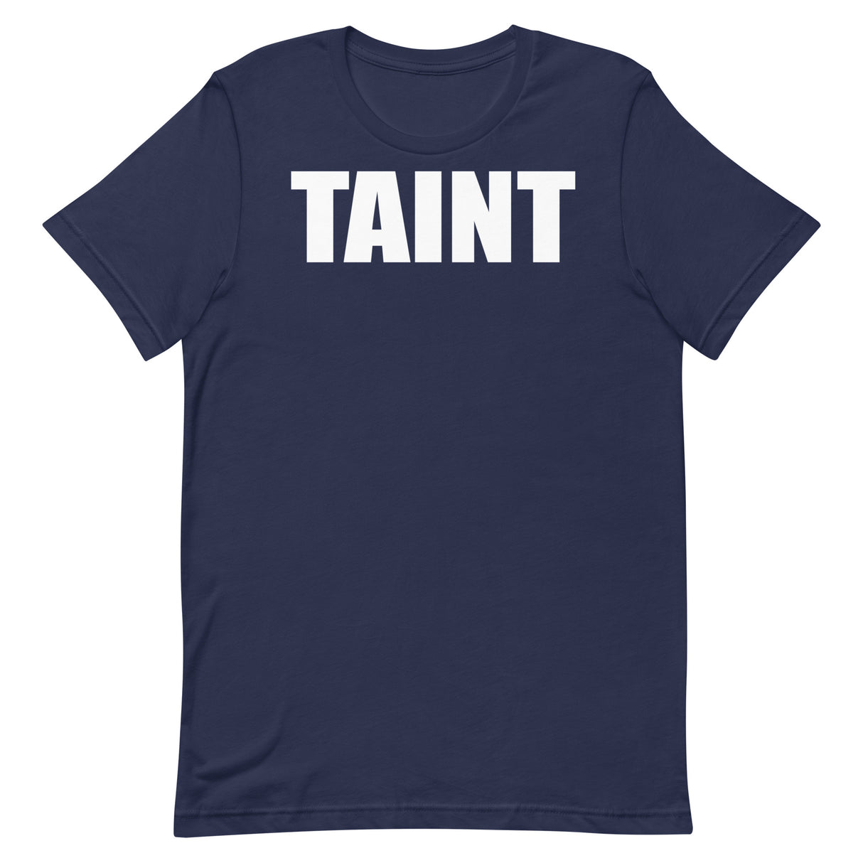 Taint T-Shirt