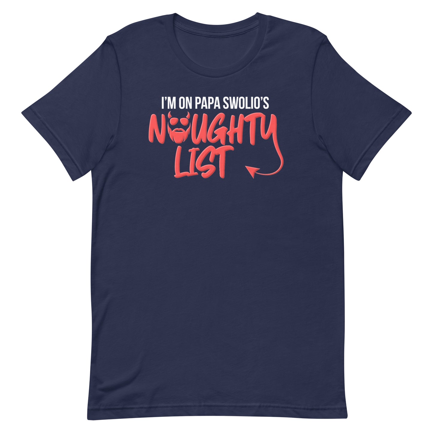 I'm On Papa Swolio's Naughty List T-Shirt