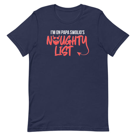 I'm On Papa Swolio's Naughty List T-Shirt