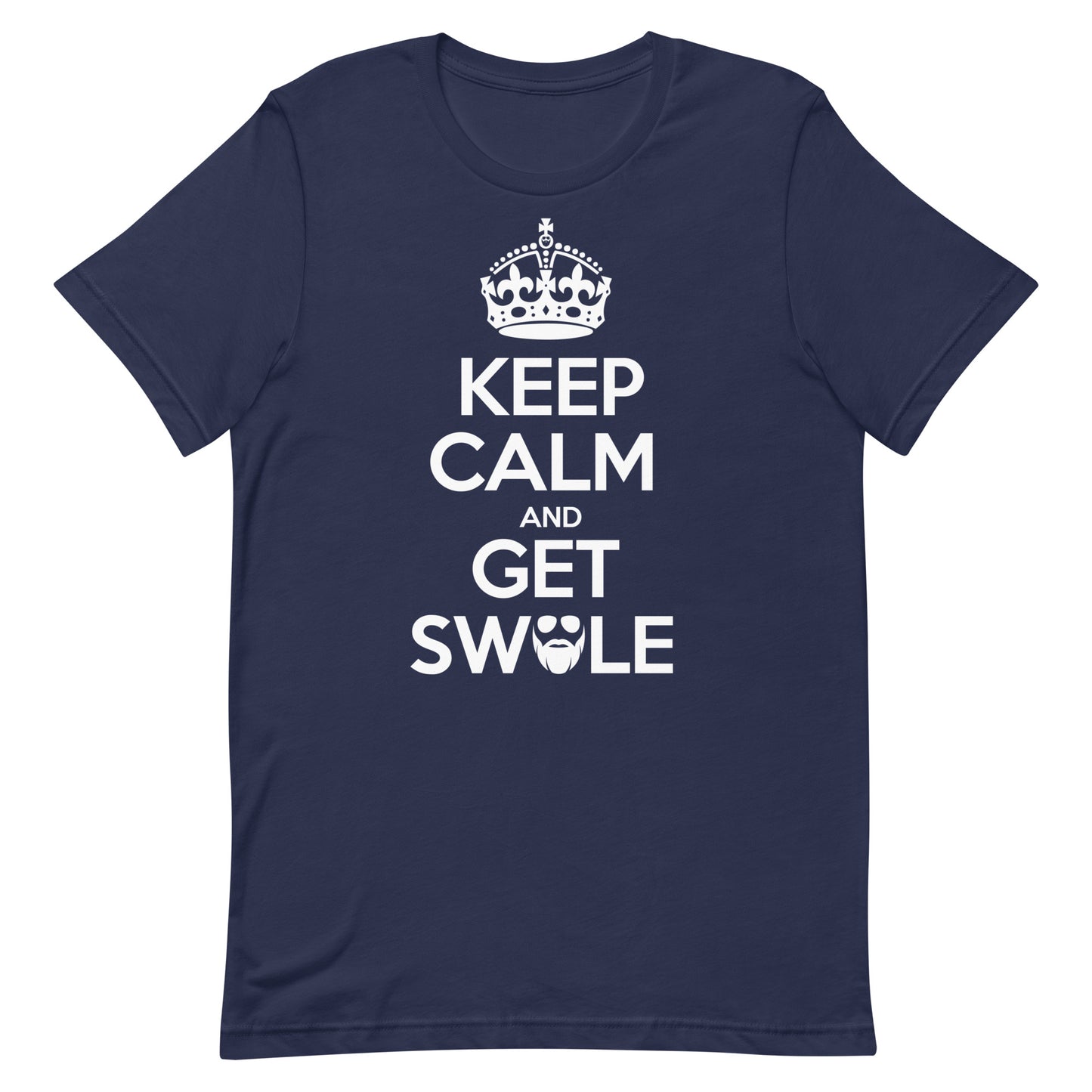 Keep Calm And Get Swole T-Shirt
