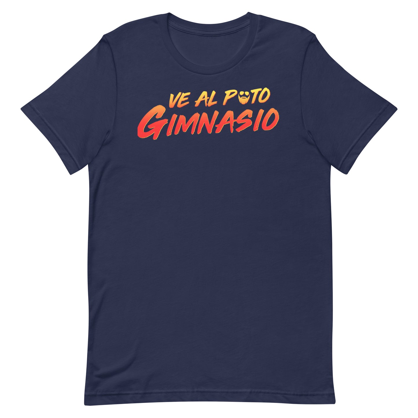 Ve Al Puto Gimnasio T-Shirt