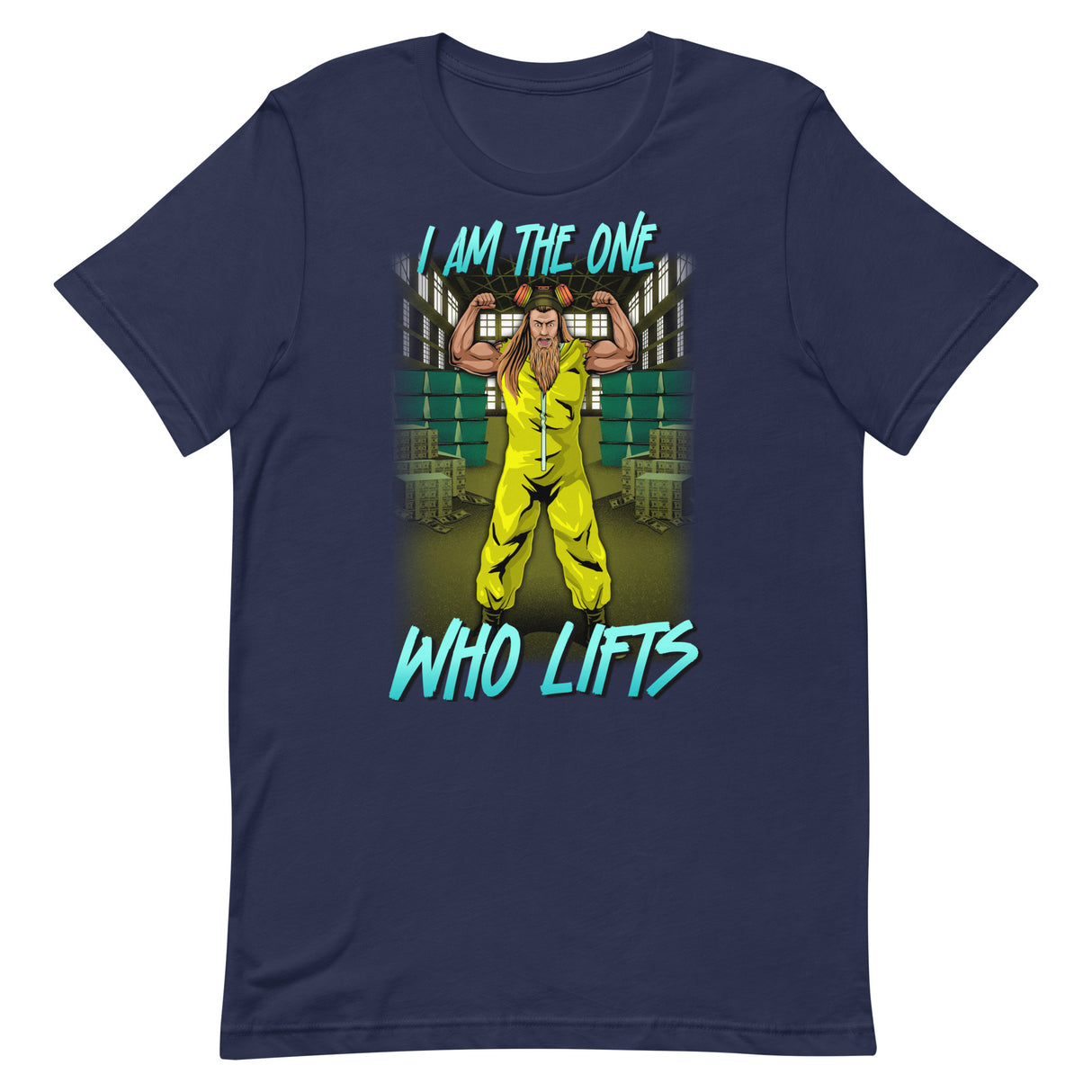 I am The One Who Lifts T-Shirt