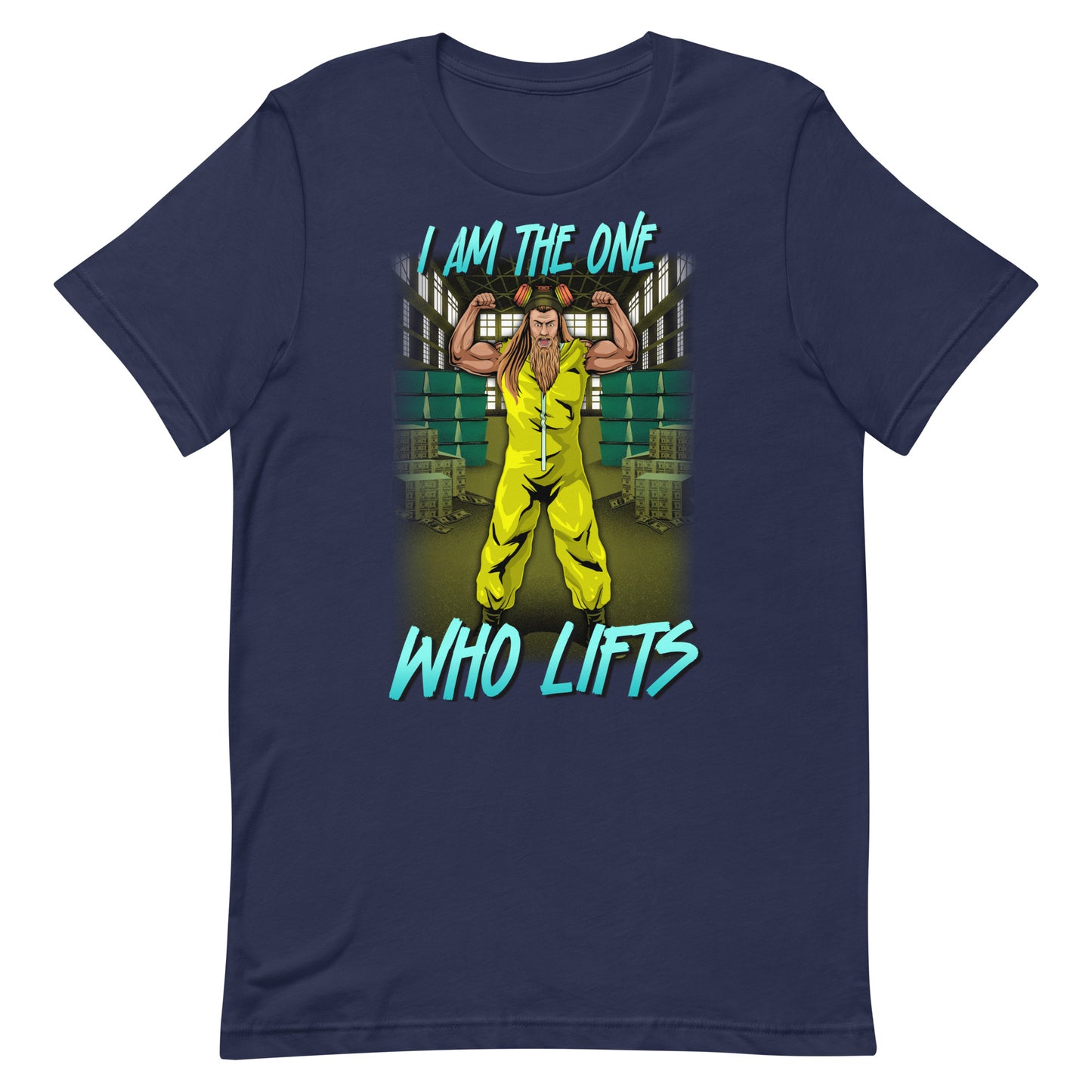 I am The One Who Lifts T-Shirt