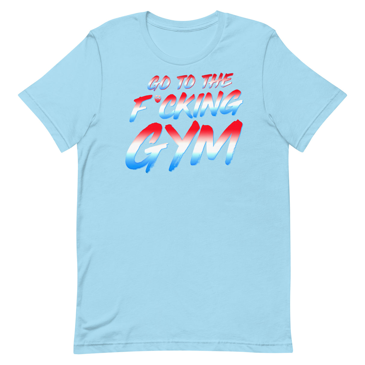 Go To The F*cking Gym USA T-Shirt