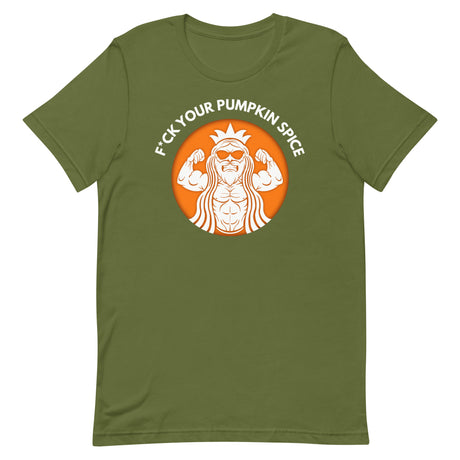 F*ck Your Pumpkin Spice T-Shirt