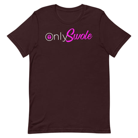Only Swole T-Shirt